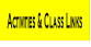 Activities & Class Links.